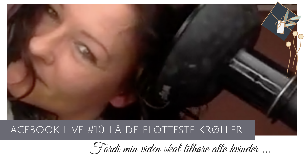 jeg viser hvordan du laver de flotteste krøller